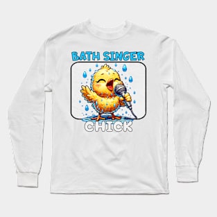 Bath Singer Chick - Sing in the shower Long Sleeve T-Shirt